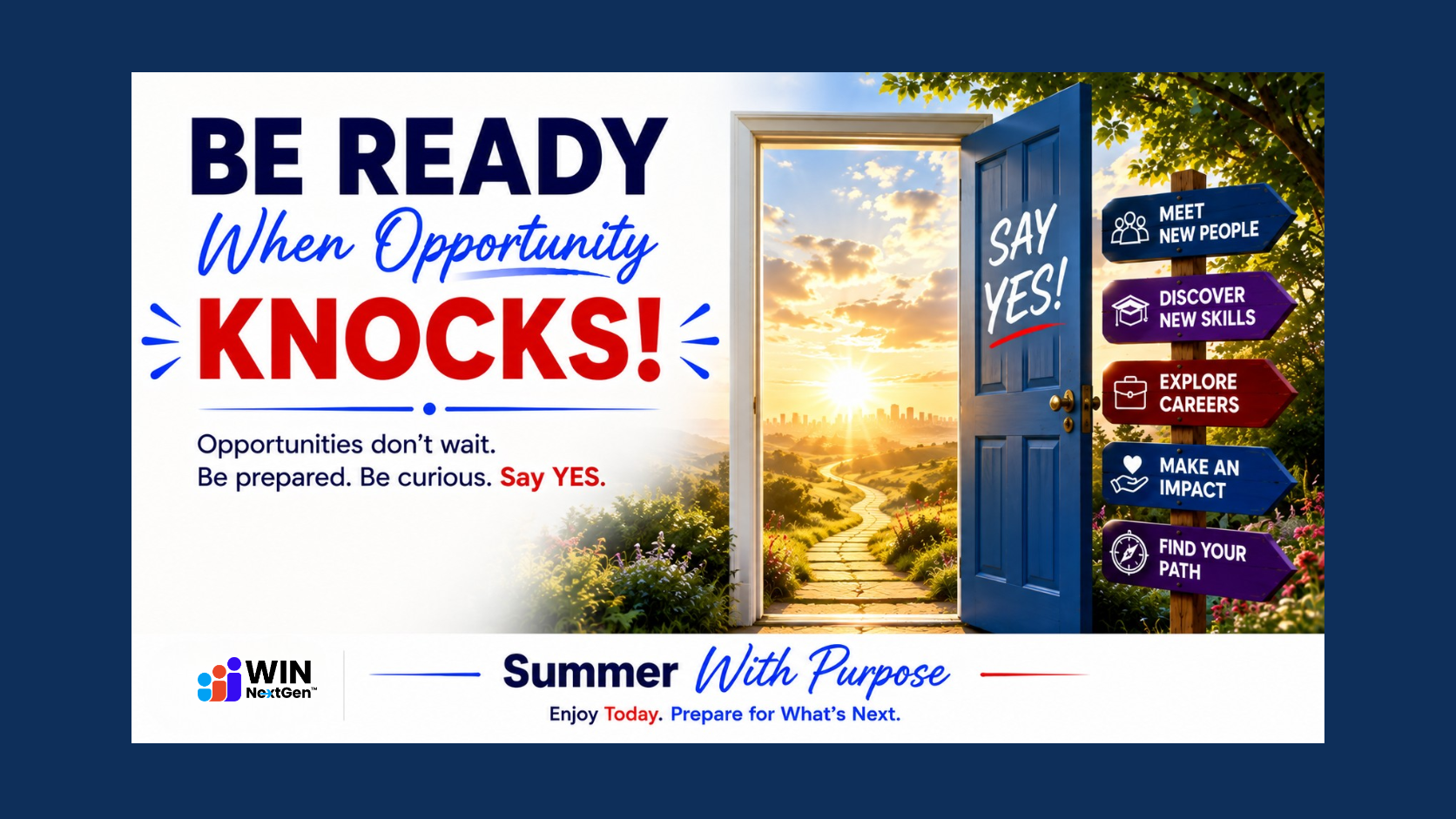 Be Ready When Opportunity Knocks